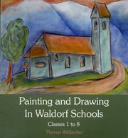 Painting & Drawing In Waldorf Schools By Wildgruber, Thomas