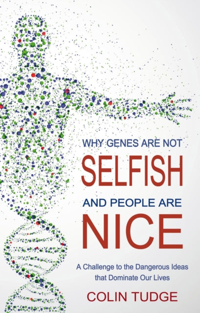 Why Genes Are Not Selfish & People/nice