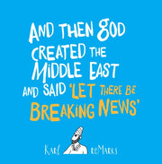 And Then God Created The Middle East And