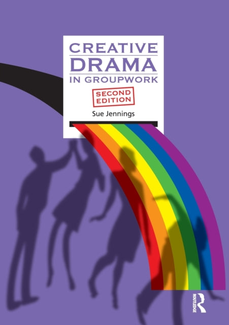 Creative Drama In Groupwork 2nd Rev Ed
