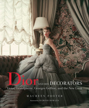Dior & His Decorators By Footer, Maureen