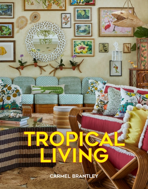 Tropical Living By Carmel Brantley Aeri