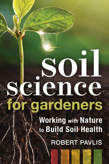 Soil Science For Gardners