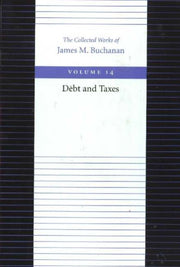 Debt & Taxes By Buchanan, James