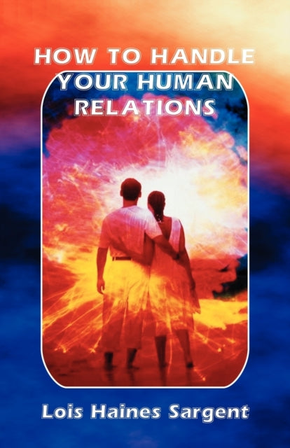 How To Handle Your Human Relations