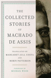 Collected Stories Of Machado De Assis By Assis, Machado De