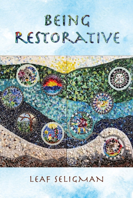 Being Restorative By Seligman, Leaf
