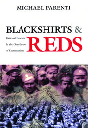 Blackshirts Reds Rational Fascism Ovep By Parenti, Michael