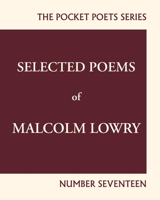 Selected Poems Of Malcolm Lowry