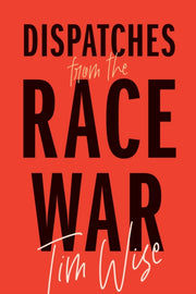 Dispatches From The Race War