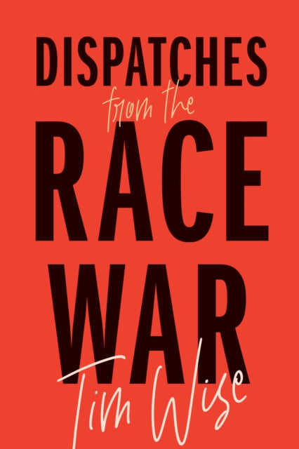 Dispatches From The Race War