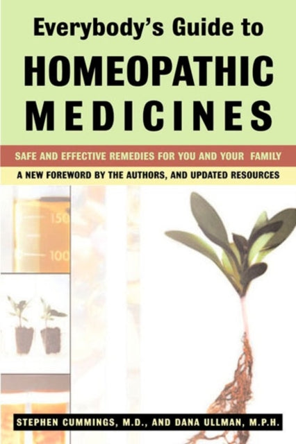Everybodys Guide To Homeopathic Medicine
