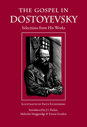 Gospel Dostoyevsky Selections His Worp
