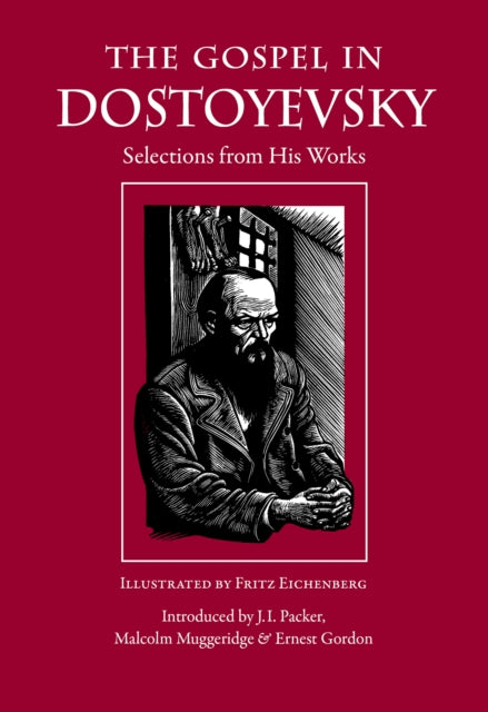 Gospel Dostoyevsky Selections His Worp
