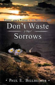 Dont Waste Your Sorrows