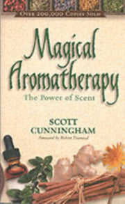 Magical Aromatherapy The Power Of Scent