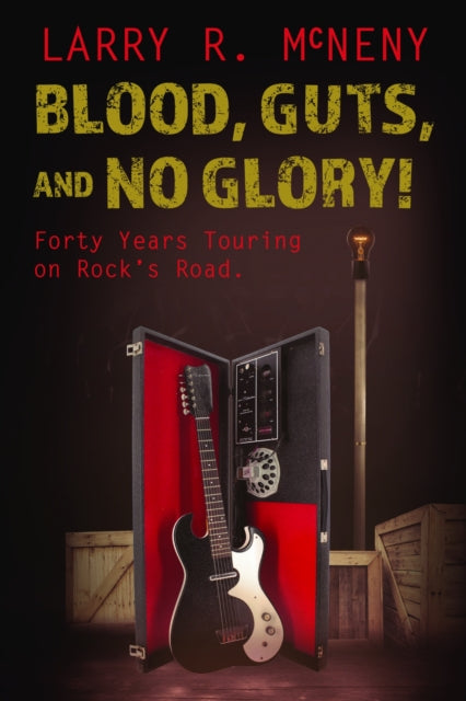 Blood Guts & No Glory By Mcneny, Larry R.