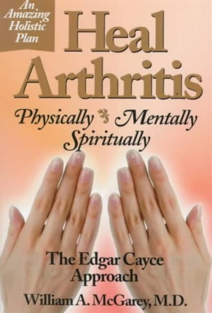 Heal Arthritis Physically Mentally