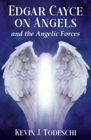 Edgar Cayce On Angels & The Angelic Forc