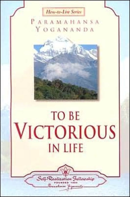 To Be Victorious In Life