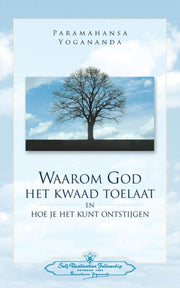 Waarom God Het Kwaad Toelaat - Why God P By Yogananda, Paramahan