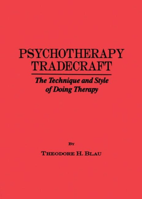 Psychotherapy Tradecraft The Technique