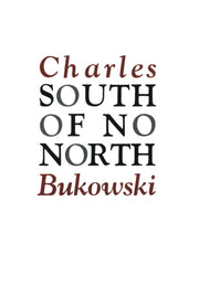 South Of No North By Bukowski  C