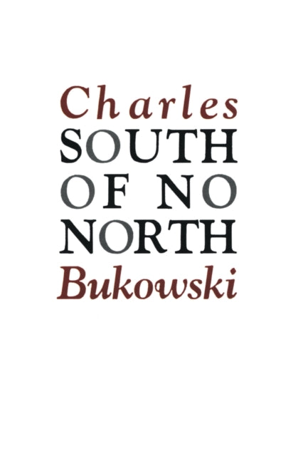 South Of No North By Bukowski  C