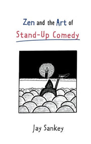 Zen & The Art Of Standup Comedy