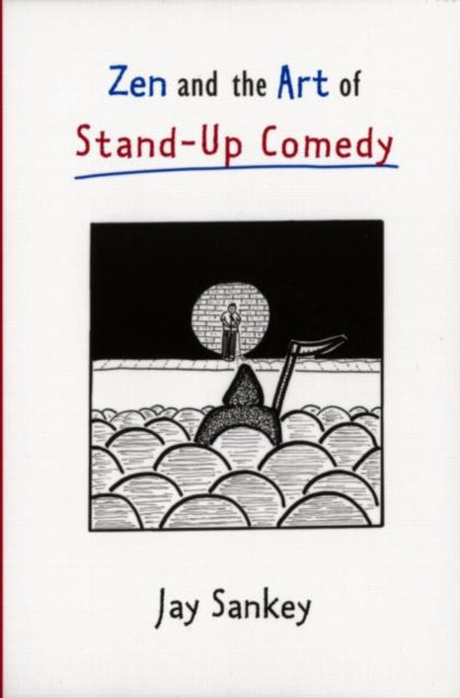 Zen And The Art Of Stand-up Comedy