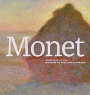 Monet: Paintings At The Museum Of Fine A
