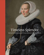 Timeless Splendor Dutch Flemish Painting
