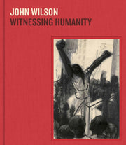 John Wilson Witnessing Humanity