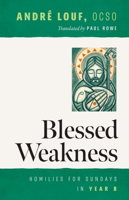 Blessed Weakness By Louf, Andr , Ocso