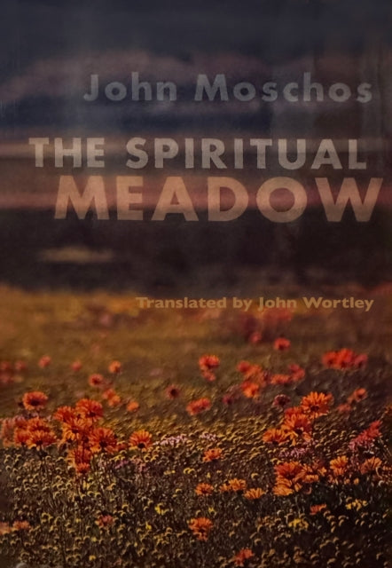 Spiritual Meadow By John Moschos By Moschus, John