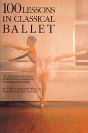 100 Lessons In Classical Ballepb By Kostrovitska