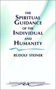Spiritual Guidance Of Individual By Rudolf Steiner