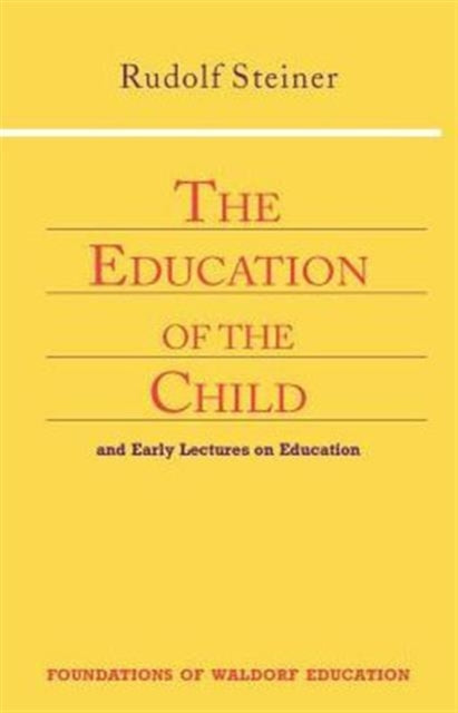 Education Of The Child By Rudolf Steiner