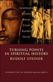 Turning Points In Spiritual History By Steiner, Rudolf