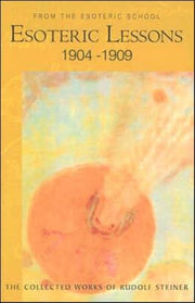 Esoteric Lessons 1904-1909 Vol1