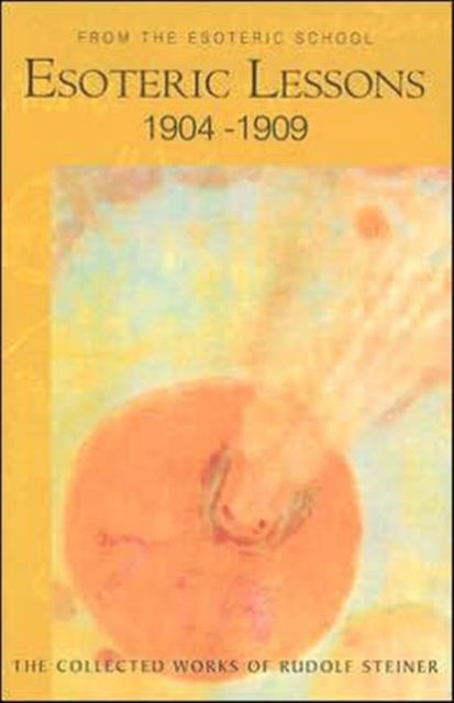 Esoteric Lessons 1904-1909 Vol1
