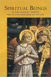 Spiritual Beings In The Heavenly Bodies By Steiner, Rudolf