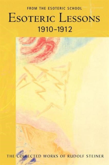 Esoteric Lessons 1910 1912 Vol. 2