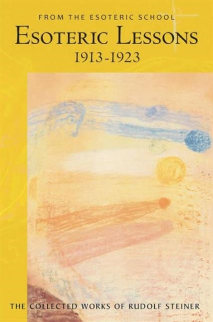 Esoteric Lessons Vol Iii 1913 1923