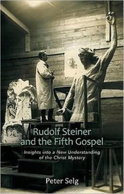Rudolf Steiner & The Fifth Gospel Selg By Unknown