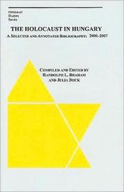 The Holocaust In Hungary A Selected And