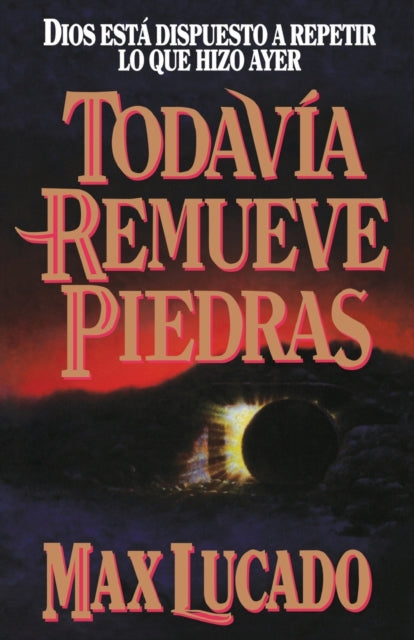 Todavia Remueve Piedras By Lucado, Max