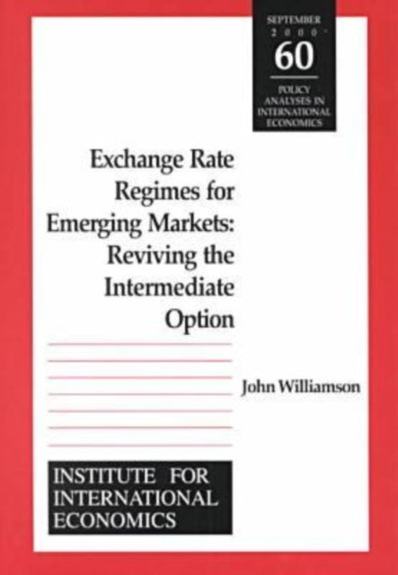 Exchange Rate Regimes For Emerging Mark By Williamson