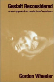 Gestalt Reconsidered By Wheeler, Gordon