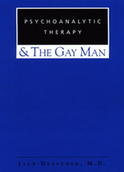 Psychoanalytic Therapy And The Gay Man